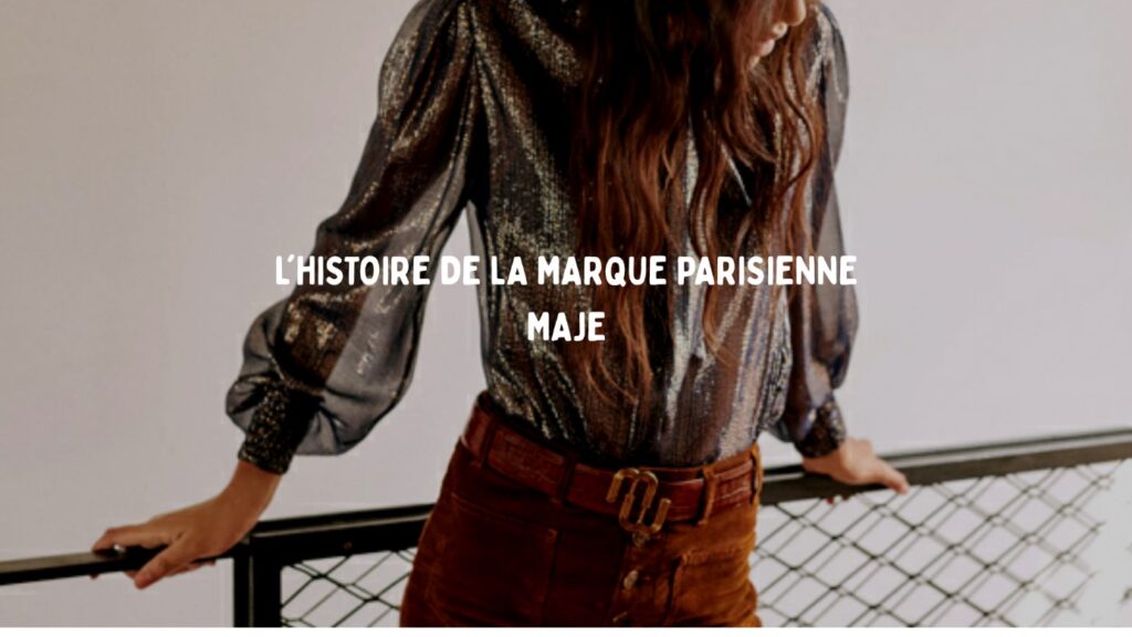 marque parisienne Maje