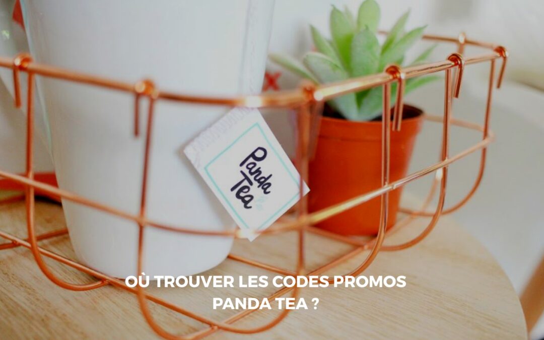 Code Promo Panda Tea Ou Se Procurer Des Codes Promotions Pour Des Thes Et Infusions